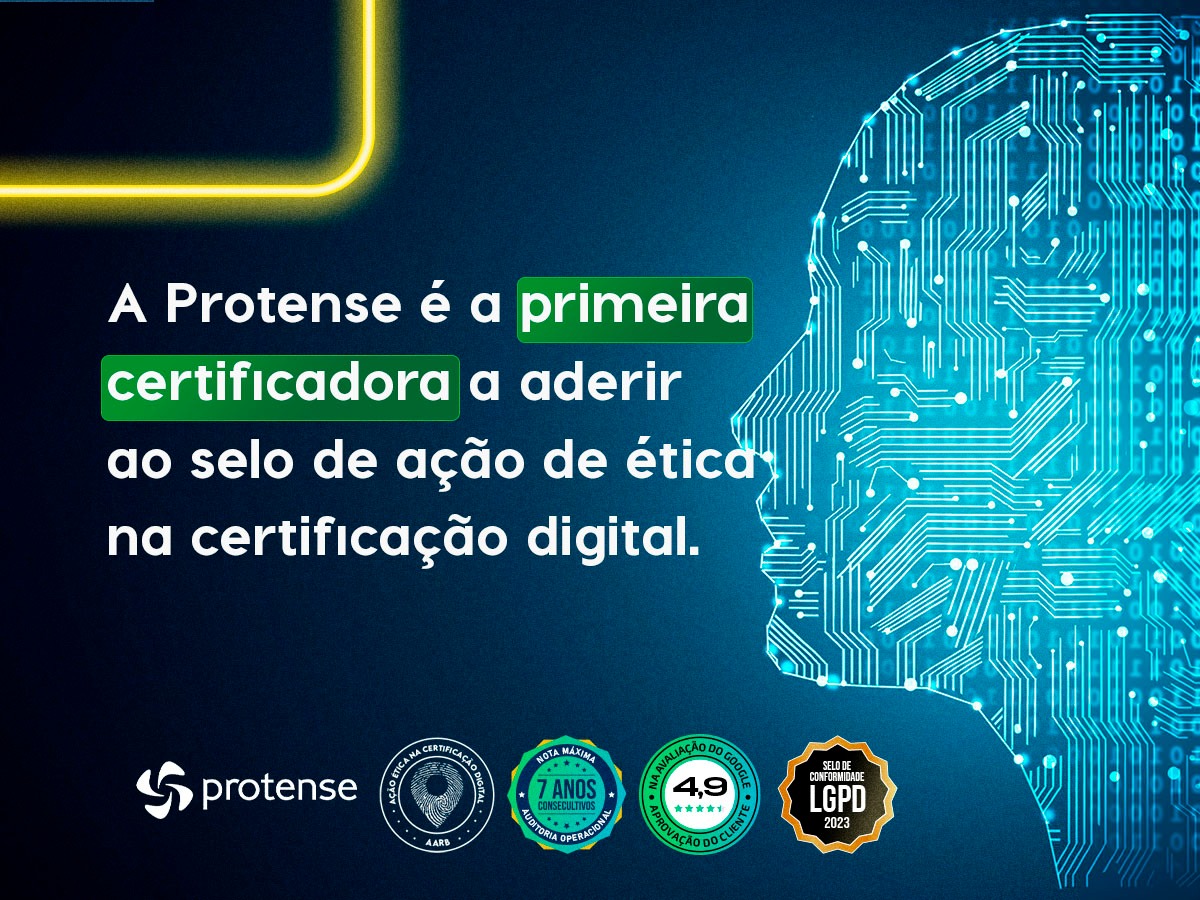 A Protense é a primeira certificadora a aderir ao selo de Ação de ética na certificação digital